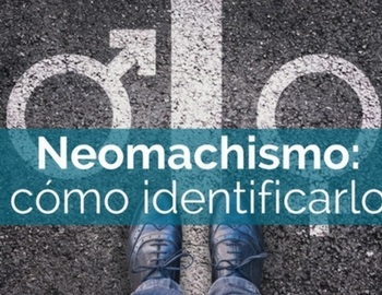 neomachismo: c�mo identificarlo