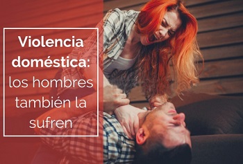 violencia dom�stica; los hombres tambi�n la sufren